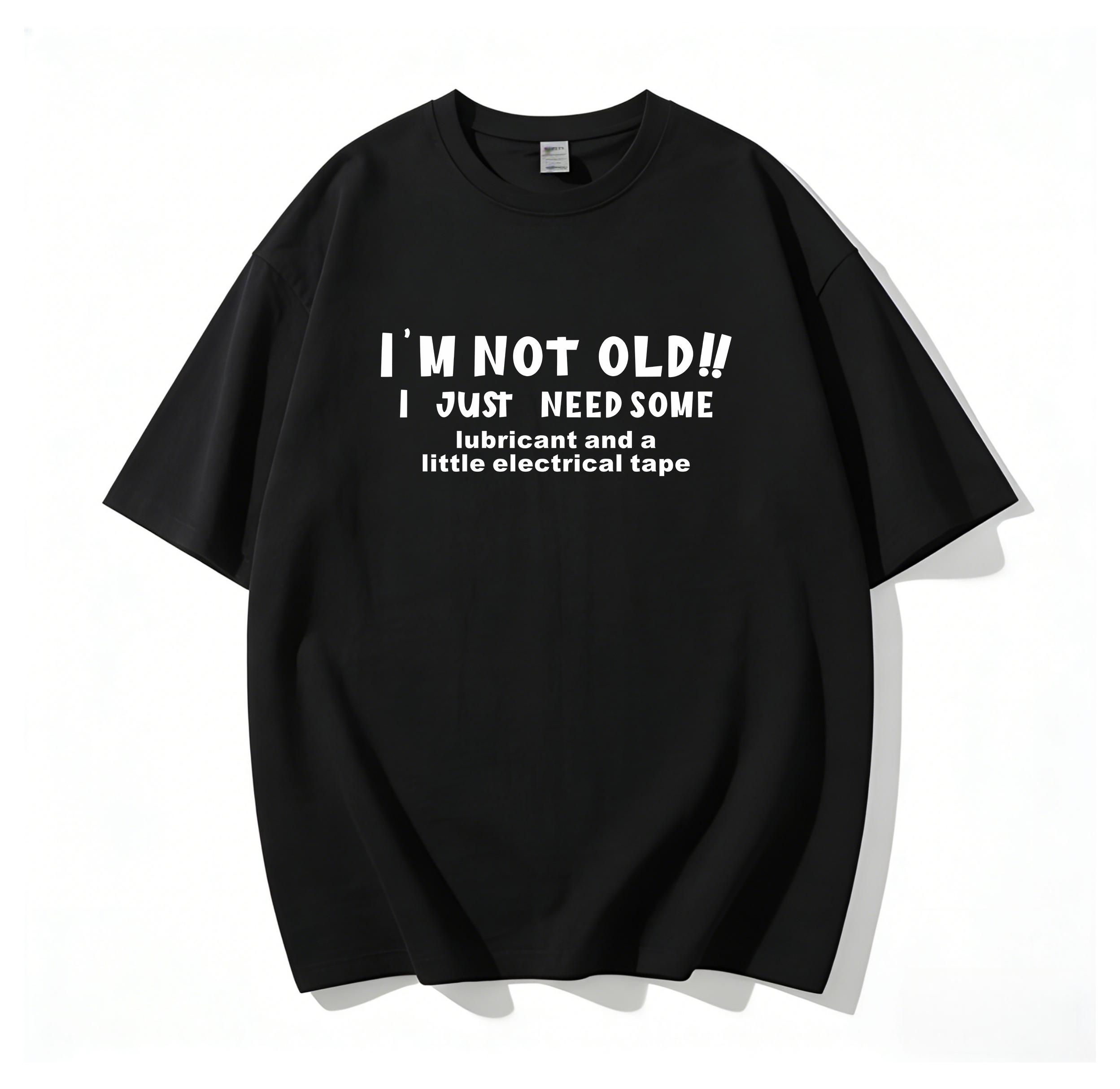 Unisex I'm Not Old Funny Handyman Graphic T-Shirt 180g Pure Cotton, Electrical Tape & Upkeep Slogan Tee, All Season Breathable Soft Casual Top for Men Women, Original Design for DIY Lover Dad Garage Wear Father's Day Gift