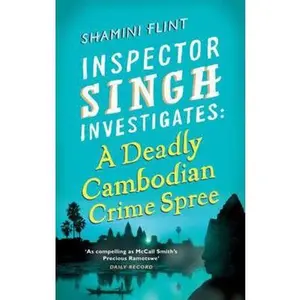 USED-A Deadly Cambodian Crime Spree: Inspector Singh Investigates Series: Book 4 by Flint, Shamini (Paperback)