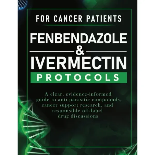 Fenbendazole & Ivermectin Protocols for Cancer Support Paperback Book (2025 Regular Edition) - Hazard-Free, Evidence-Informed Guide by Biz Grow, Anti-Parasitic Compounds, Cancer Support Research, Responsible Off-Label Drug Discussions, English, 139 Pages