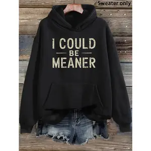 Women's Oversized Hoodie with "I Could Be Meaner" Slogan Print - Grey & White Casual Winter Sweatshirt, Hooded Pullover with Pockets, Cozy Fall/Winter Wear for Curvy Women, Funny Statement Outfit