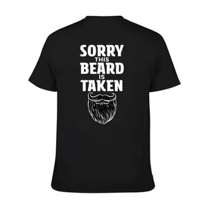 Sorry This Beard is Taken Funny Quote T-shirt Gift for Husband Boyfriend Him Unisex Cotton Tee for Men Women Menswear Womenswear Top