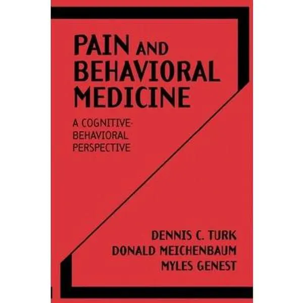 Used Paperback Book - Pain and Behavioral Medicine: A Cognitive-Behavioral Perspective by Dennis C. Turk - English, 452pp, with Disease Prevention & Treatment of Illness Insights (Co-Authored by Donald Meichenbaum), Cognitive-Behavioral Techniques