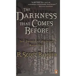 USED-01 Darkness That Comes Before: The Prince Of Nothing Book One by R Scott Bakker (Mass Market Paperback)