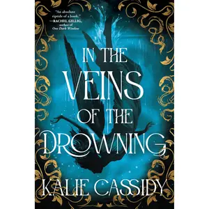 In the Veins of the Drowning by Kalie Cassidy [Paperback Book]