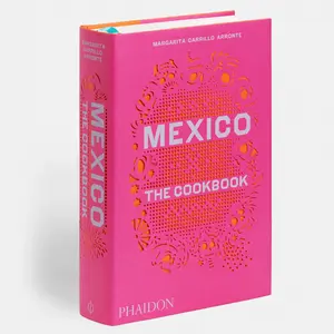 Mexico The Cookbook