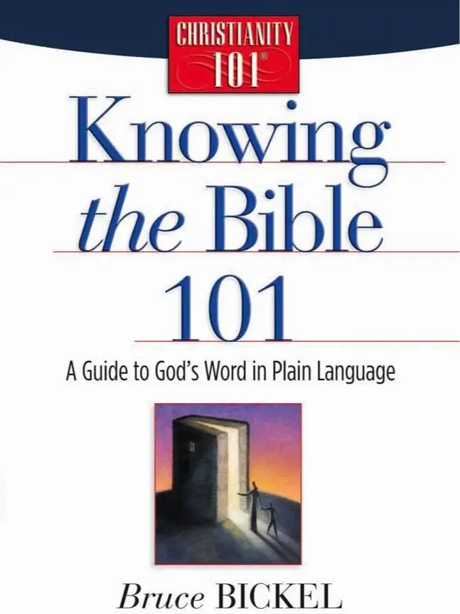 Knowing the Bible 101: A Guide to God's Word in Plain Language ...
