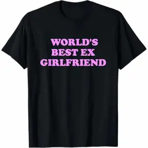 World's Best Ex Girlfriend Apparel T-Shirt