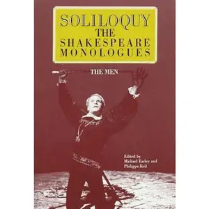 USED-Soliloquy! the Men: The Shakespeare Monologues by William Shakespeare (Paperback)