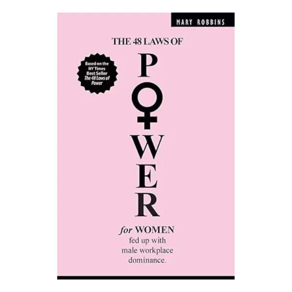 The 48 Laws of Power Trade Paperback - For Women Fed Up with Male Workplace Dominance, Career Advancement Tools, Influence Tactics, Female Dominance Guidance, Alliance Building, Calculated Silence, Office Politics Insights