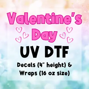 Valentine's Day UVDTF Wraps and Decals, Cup Stickers, Decals, 16oz Wraps