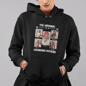 The Original Founding Fathers Unisex Shirt, Indigenous Leaders, Father's Day Hoodie, Native, Casual