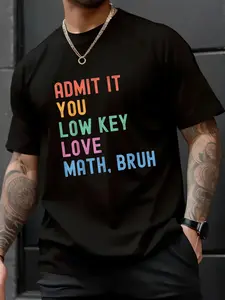 100% Cotton Unisex “Admit It You Low Key Love Math” Funny Nerdy Math Teacher T-Shirt – Live Laugh Love T-Shirt – Casual Graphic Tee