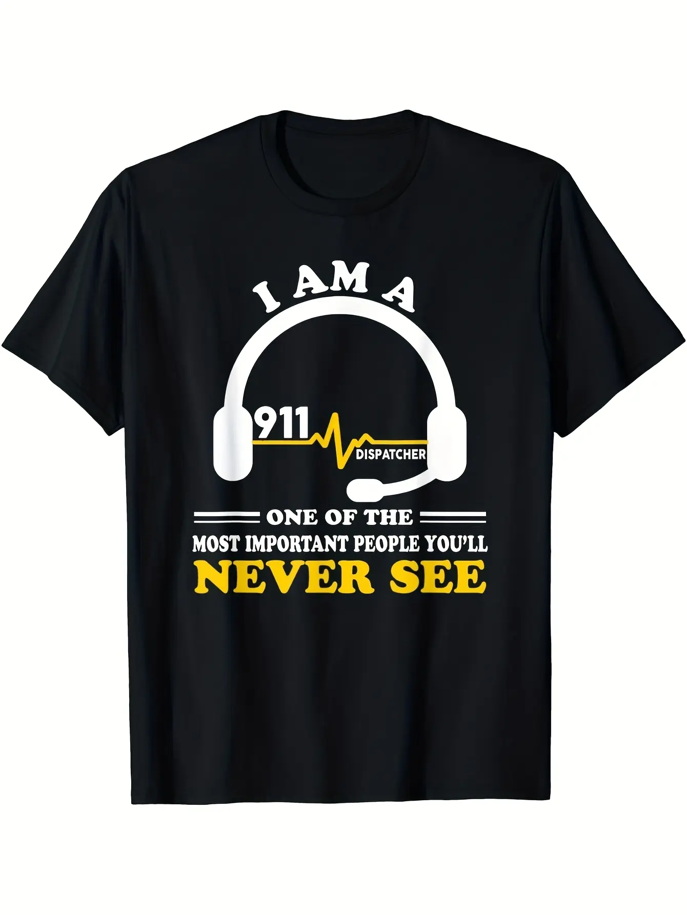 911 Dispatcher Appreciation T-Shirt - Most Important People You'll Never See Cotton Tee Crew Neck Short Sleeve Casual Fit Ideal for Daily Wear and Special Occasions Everyday Tshirt Graphic Gift Unisex Items Soft Breathable Lightweight