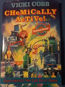 USED-Chemically Active: Experiments You Can Do at Home by Vicki Cobb (Paperback)