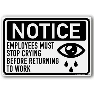 Employees Must Stop Crying 12" x 8" Funny Tin Sign Work Office Cubicle Breakroom Home Shop Bathroom Washroom WC Restroom Mens Womens Decor