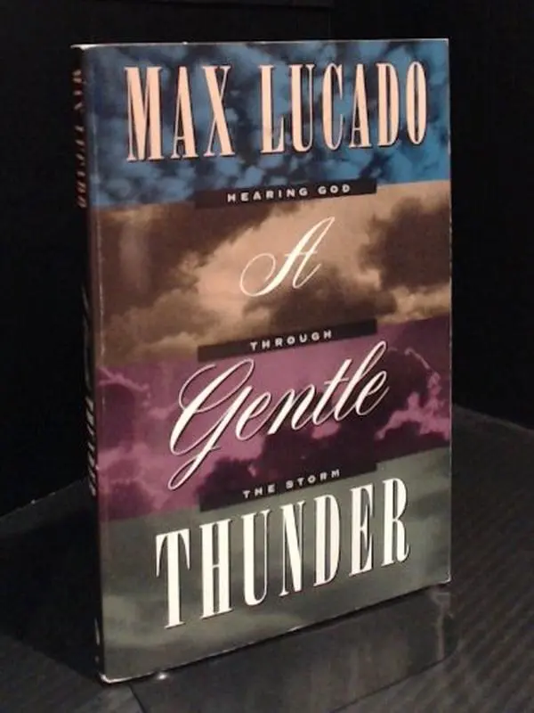USED-A Gentle Thunder : Hearing God Through the Storm by Max Lucado (Paperback)