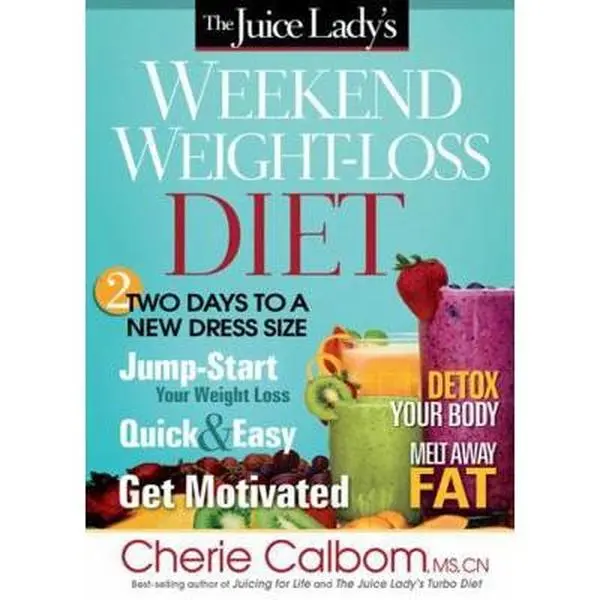 USED-The Juice Lady's Weekend Weight-Loss Diet by Calbom, Cherie (Paperback)
