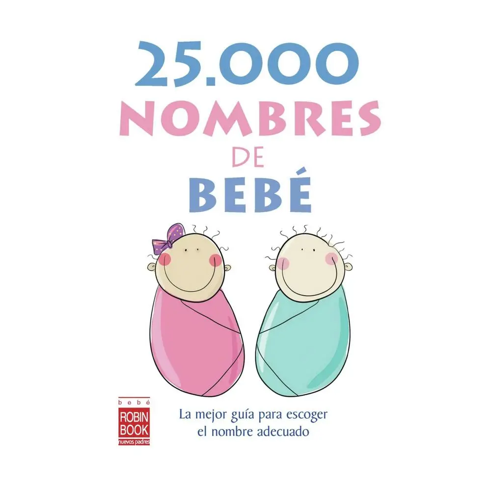 Used 25,000 Baby Names Naming Guide - The Best Resource for Choosing the Right Name by Ediciones Robinbook (Paperback, 368pp, 0.96lbs), Good/Vg