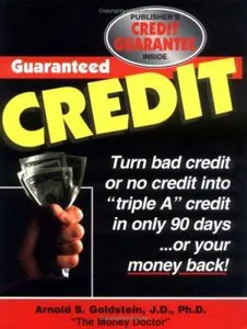 USED Book - Guaranteed Credit: A Time-Tested Program Guaranteed to Provide Clear, Step-By-Step Information on How to Repair, Restore and Rebuild Your Credit by Arnold S. Goldstein (Paperback) - english