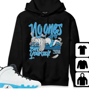 ShTi-Shirt, Jordan 9 Powder Blue Unisex, No Ones Care Unisex Comfort Tee T Shirt Sweatshirt Hoodie