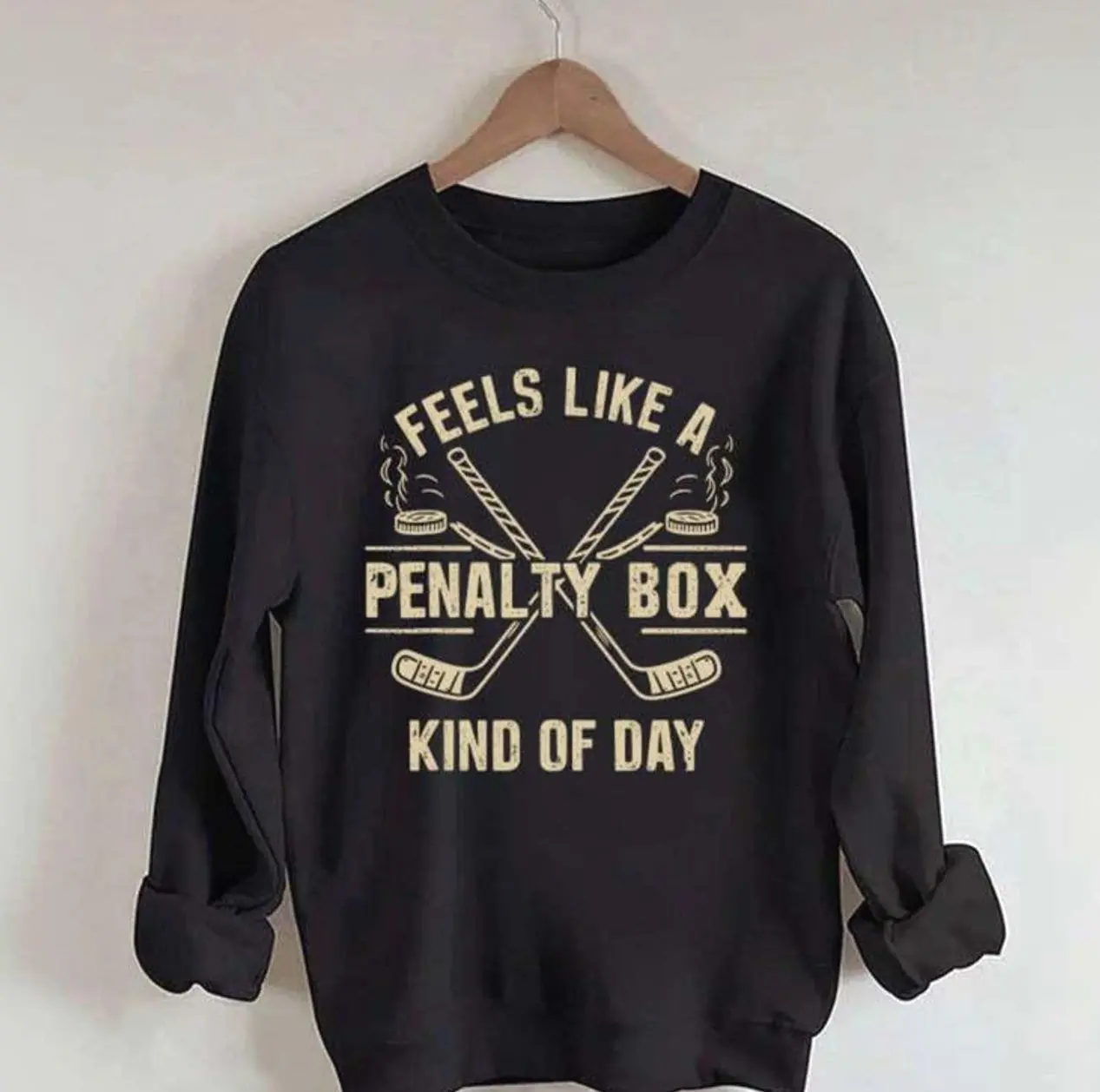 Feels like a day in the box sweatshirt; hockey enthusiast sweatshirt sporty humor graphic top L