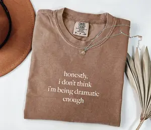 Comfort Colors Honestly, I Don't Think I'm Being Dramatic Enough Shirt, Soft Cotton Unisex Gift, Gift for Him or Her, Unisex Stylish Top