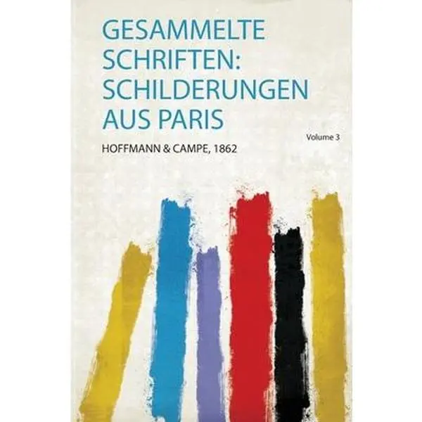 USED-Gesammelte Schriften: Schilderungen Aus Paris by Charles Tenney Jackson (Paperback)