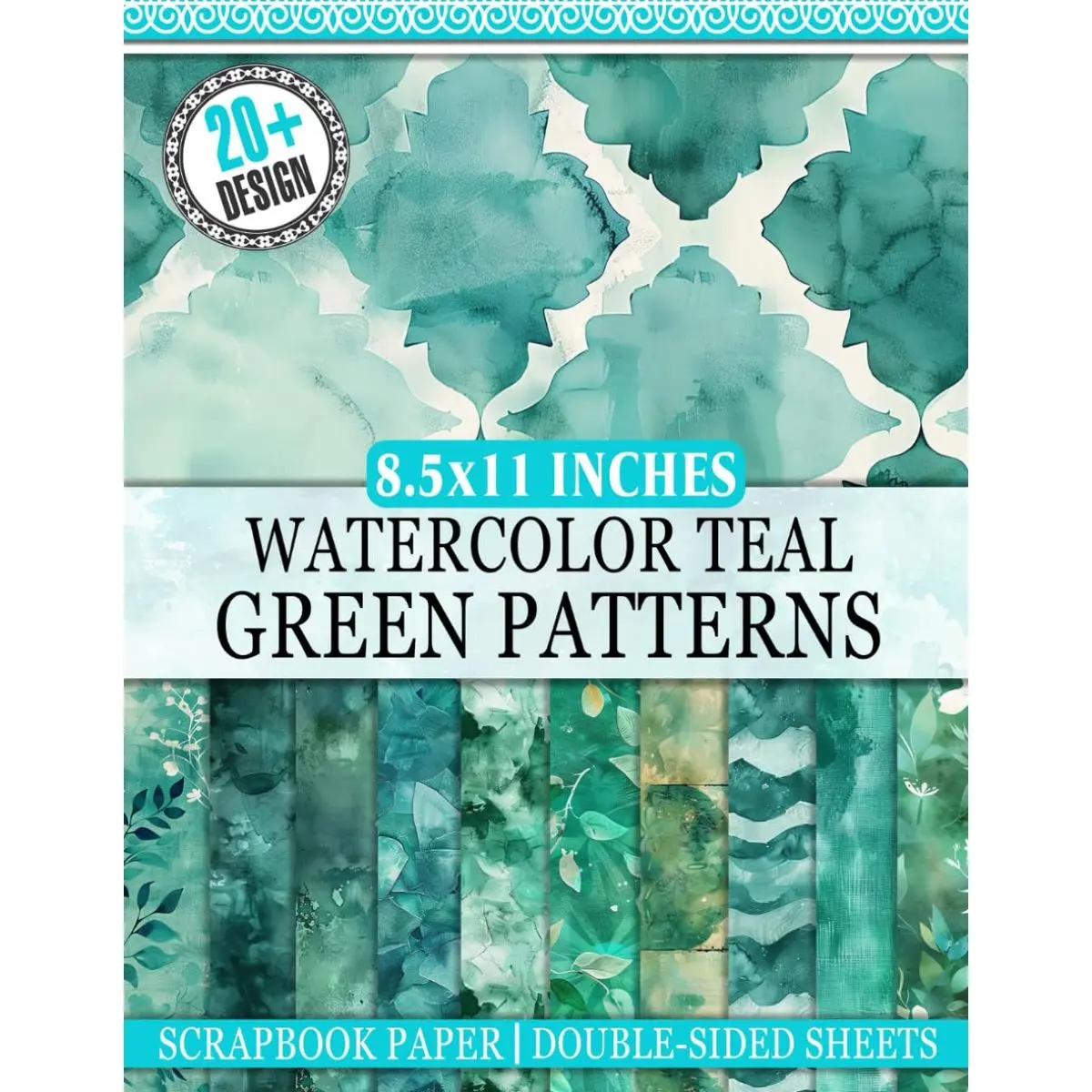 Watercolor Teal Green Patterns Scrapbook Paper: Beautiful Watercolor Patterned Paper Perfect For Scrapbooking, Journaling, Crafting, and DIY Projects Paperback – Large Print, July 3, 2024