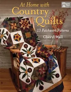 USED-At Home with Country Quilts: 13 Patchwork Patterns by Cheryl Wall (Paperback)