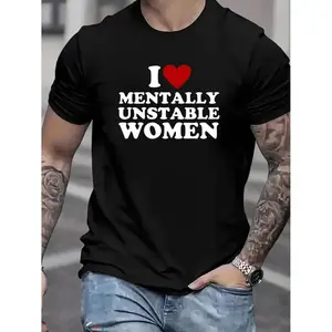 Men's Crew Neck Short Sleeve Athletic Tee - "I Love Mentally Unstable Women" Graphic, Gym Graphic Tees, Softness and Breathability, Travel-Friendly, Unisex Fashion Sports T-Shirt