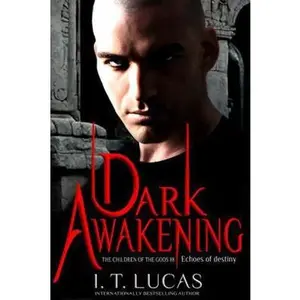 USED-Dark Awakening: Echoes of Destiny (The Children Of The Gods Paranormal Romance) by I. T. Lucas (Paperback)