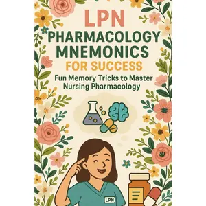 LPN Pharmacology Mnemonics for Success: Fun Memory Tricks to Master Nursing Pharmacology