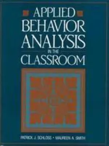 USED-Applied Behavior Analysis in the Classroom by Patrick J. Schloss (Paperback)