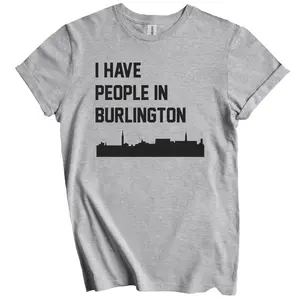 I Have People In Burlington Vermont Skyline T-Shirt