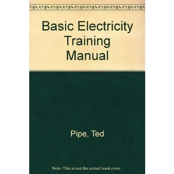 USED-Basic electricity training manual by Ted Pipe (Paperback)