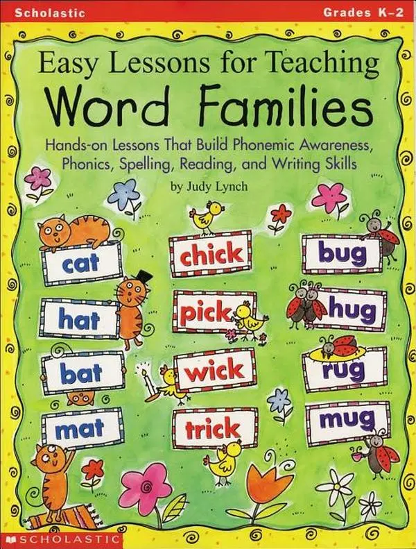 Easy Lessons for Teaching Word Families: Hands-On Lessons That Build Phonemic Awareness, Phonics, Spelling, Reading, and Writing Skills -- Judy Lynch - Paperback