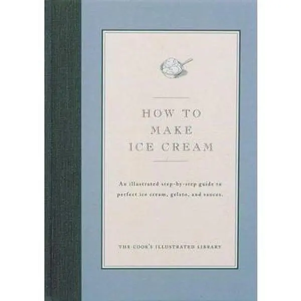 USED Book - How to Make Ice Cream: An Illustrated Step-By-Step Guide to Perfect Ice Cream by Cook's Illustrated Magazine Editors (Hardcover) - english
