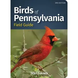 Birds of Pennsylvania Field Guide -- Stan Tekiela, Paperback