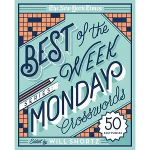The New York Times Best of the Week Series: Monday Crosswords: 50 Easy Puzzles -- New York Times, Spiral Bound, Comb or Coil