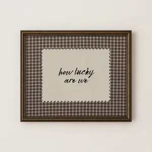 Rustic Brown Gingham How Lucky Are We Hand Written Wall Art Western1