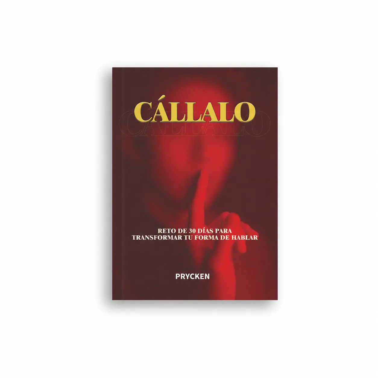 Prycken CÃLLALO : Reto de 30 dias para transformar tuforma de hablar.Heal Relationships Through Words — A Gift-Ready Daily Reading Book for Adults & Self-Improvement Enthusiasts