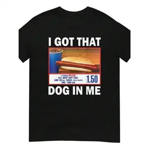 Hilarious "I Got That Dog In Me" Graphic Tee  Unisex Shirt for Casual Outings & Costco Hot Dog Fanatics| Trending Meme Gift Idea