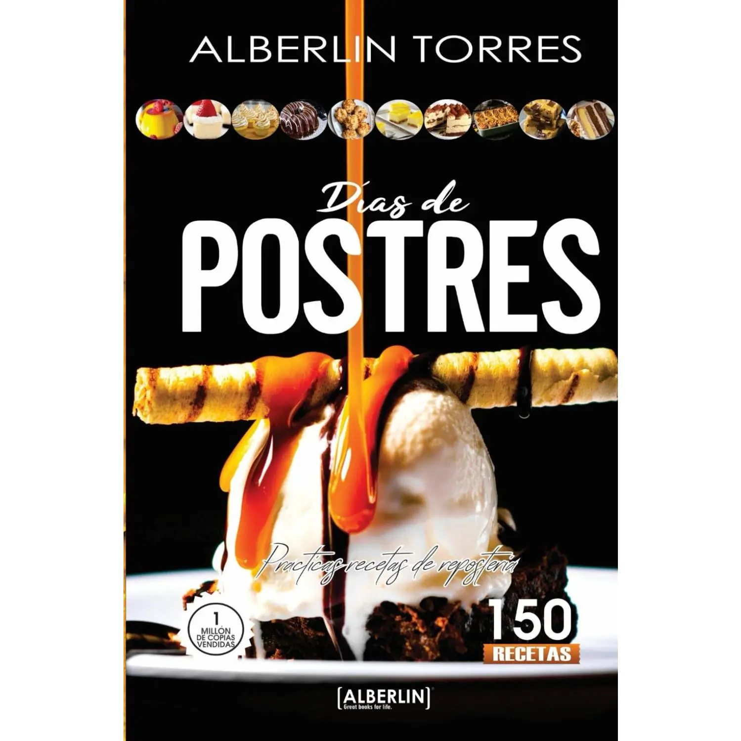 Días de Postres: Practicas recetas de reposteria (Spanish Edition)