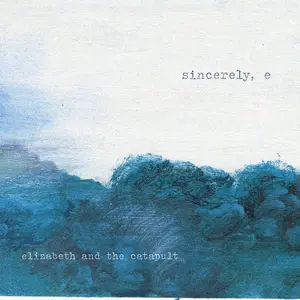 Elizabeth & the Catapult - sincerely e  [COMPACT DISC - CD]