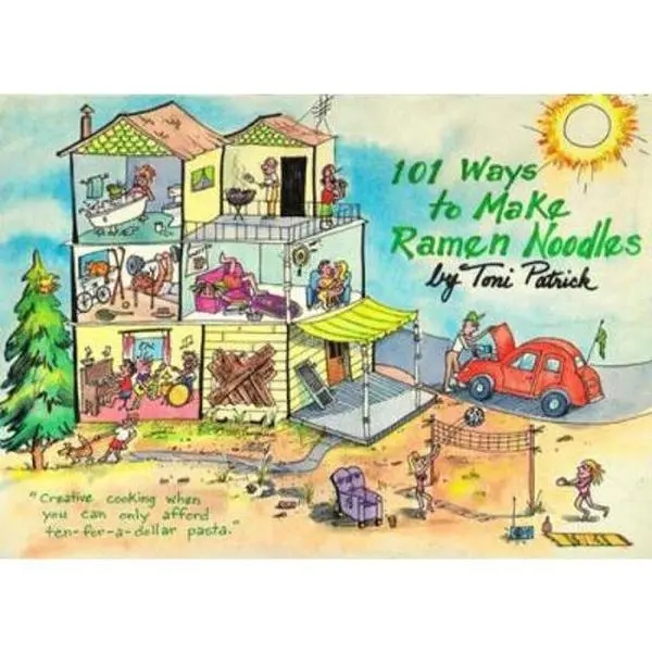 USED-101 Ways to Make Ramen Noodles Cookbook by Toni Patrick (Unknown)