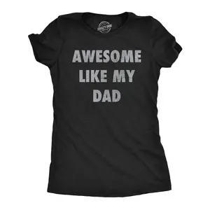 Womens Funny T Shirts Awesome Like My Dad Sarcastic Fathers Lovers Graphic Novelty Tee for Ladies Funny Womens T Shirts Cute Vintage Fashion Casual Ladies T-Shirt Gift Dad Joke Tops for Women Funny Sarcastic Black -