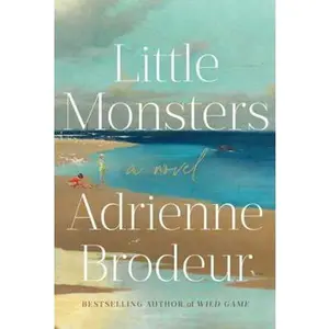 USED-Little Monsters by Adrienne Brodeur (Paperback)