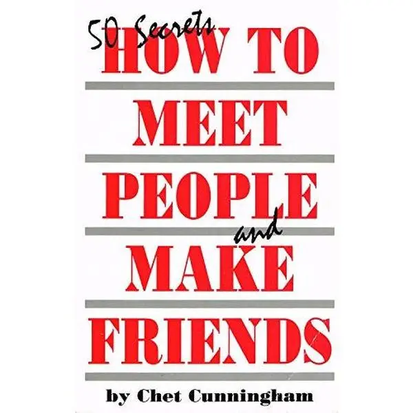 USED-50 Secrets: How to Meet People and Make Friends by Chet Cunningham (Paperback)