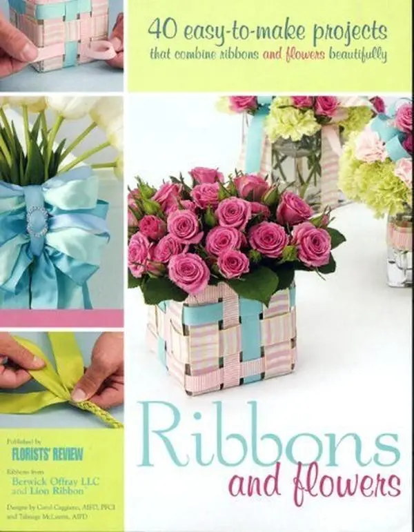 USED Book - Ribbons and Flowers: 40 easy-to-make projects that combine ribbons and flowers beautifully by Carol Caggiano (Paperback) - english
