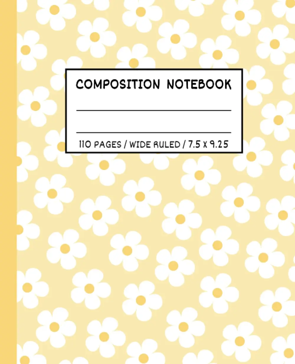 Yellow Composition Notebook Wide Ruled: Aesthetic Notebook | Cute Composition Notebooks Wide Rule For Teen Girls | School Supplies